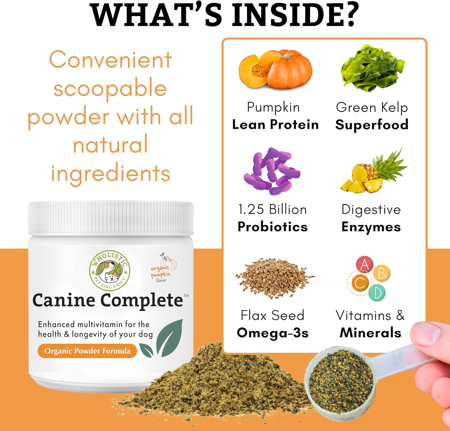 Organic Dog Vitamins with Organic Pumpkin Protein - 1 Lb - 45 Scoops | Canine Complete - Daily Dog Multivitamin with Prebiotics, Probiotics for Immune Support, Skin Coat, Digestion, Stool Quality - Image 5