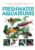 Freshwater Aquariums (CompanionHouse Books) Essential Beginner-Friendly Guide to Setting Up Your Tank, Filtration, Health, Fish, Plants, Substrates, Lighting, and More (Aquamaster)